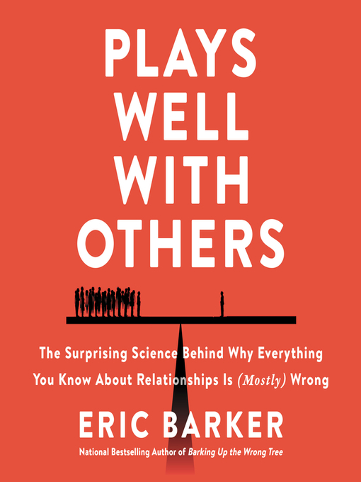 Title details for Plays Well with Others by Eric Barker - Available